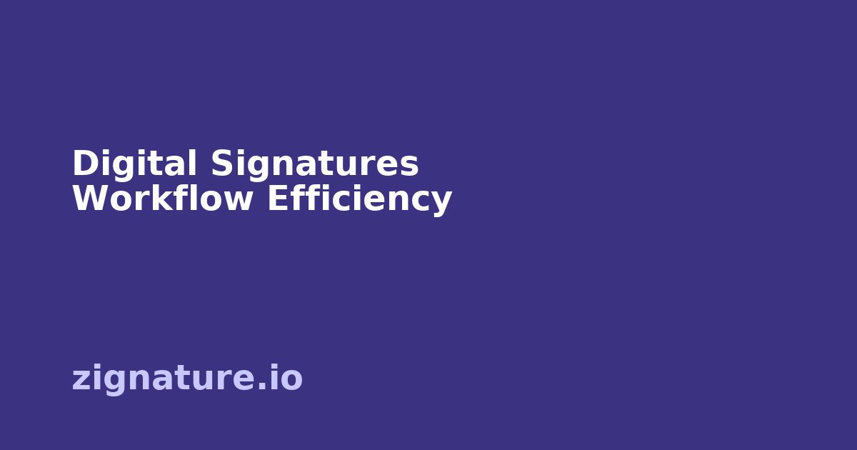 How Digital Signatures Enhance Workflow Efficiency in 2026